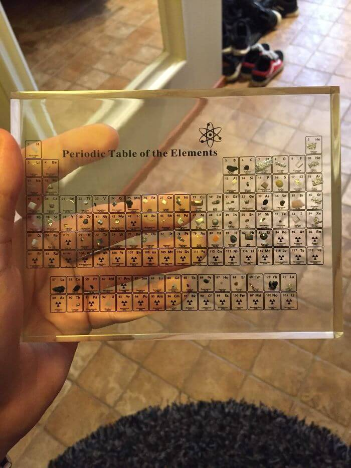 My Dad Got a Periodic Table with The Actual Elements in It